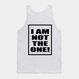 im not the one Tank Top